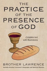 The Practice of the Presence of God: Complete text with Illustrations