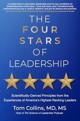 The Four Stars of Leadership: Scientifically-Derived Principles from the Experiences of America's Highest-Ranking Leaders