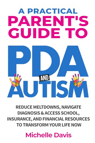 A Practical Parent's Guide to PDA and Autism
