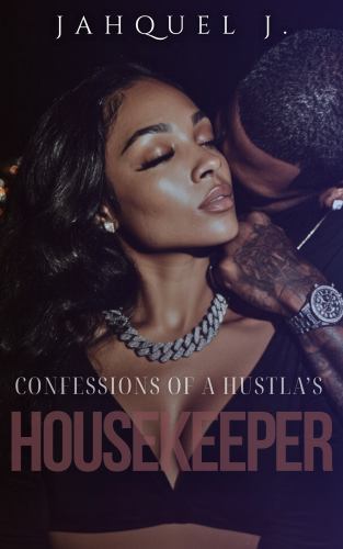 Confessions Of A Hustla's Housekeeper