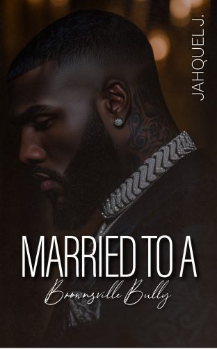 Married To A Brownsville Bully