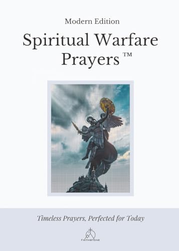 Publishing Faithstone - Spiritual Warfare Prayers : Modern Edition